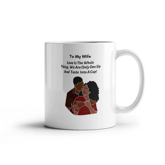 White Ceramic Mug | My Wife | I Will Always Love You